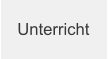 Unterricht