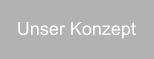 Unser Konzept