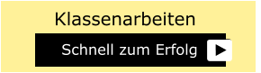 Schnell zum Erfolg  Klassenarbeiten